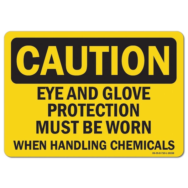OSHA, Eye & Glove Protection Must Worn When Handling Chemica, 18in X 12in, 12" H, 18" W, Landscape